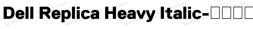 Dell Replica Heavy Italic字体转换